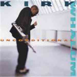 Kirk Whalum - Unconditional download free