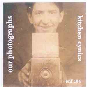 Kitchen Cynics - Our Photographs download free