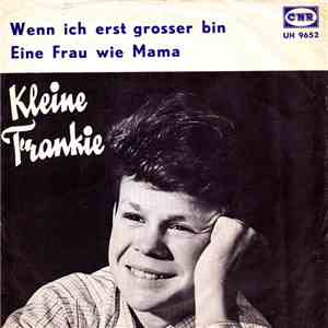 Kleine Frankie - Wenn Ich Erst Grosser Bin download mp3 flac