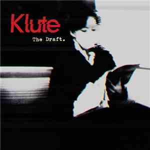 Klute - The Draft download free Klute - The Draft download mp3 flac
