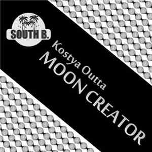 Kostya Outta - Moon Creator download free