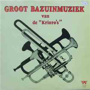Krioro's - Groot Bazuinmuziek Van De "Krioro's" download free