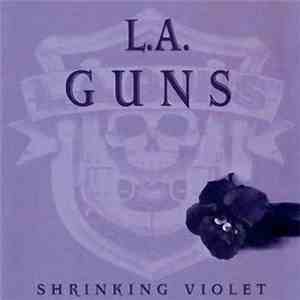 L.A. Guns - Shrinking Violet download free