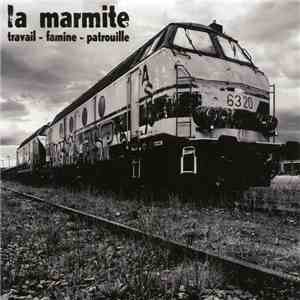 La Marmite - Travail-Famine-Patrouille download free