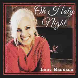 Lady Redneck - Oh Holy Night download free
