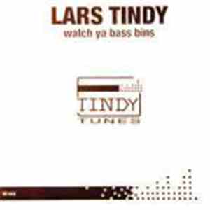 Lars Tindy - Watch Ya Bass Bins download free