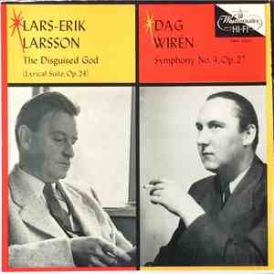 Lars-Erik Larsson / Dag Wirén, Stockholm Radio Orchestra - The Disguised God (Lyrical Suite, Op. 24) / Symphony No. 4, Op. 27 download free