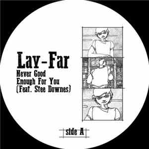 Lay-Far Feat. Stee Downes - Never Good Enough For You download free