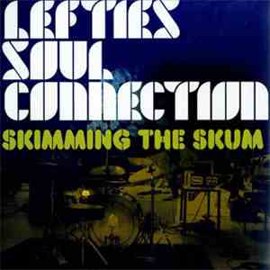 Lefties Soul Connection - Skimming The Skum download free Lefties Soul Connection - Skimming The Skum download mp3 flac