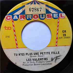 Les Valentins  - Tu N'es Plus Une Petite Fille / Parce Que download free