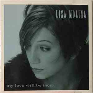 Lisa Molina - My Love Will Be There download free