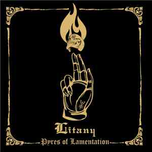Litany - Pyres Of Lamentation download free