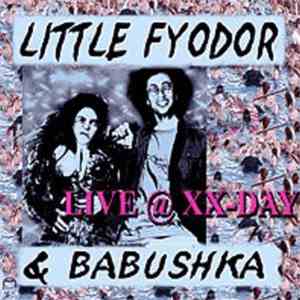 Little Fyodor & Babushka - Live @ XX-Day download free