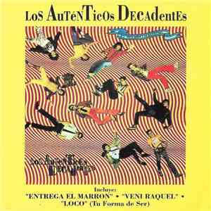 Los Auténticos Decadentes - El Milagro Argentino download free