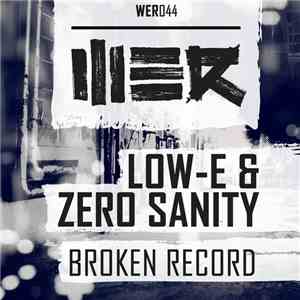 Low-E & Zero Sanity - Broken Record download free