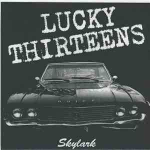 Lucky Thirteens - Skylark / Fuck Off download free