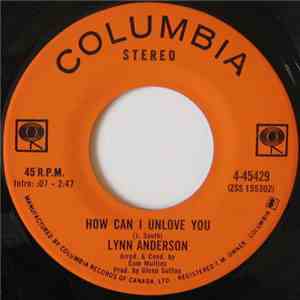 Lynn Anderson - How Can I Unlove You / Don't Say Things You Don't Mean download free