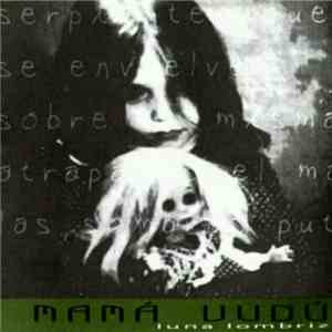 Mamá Vudú - Luna Lombriz download free
