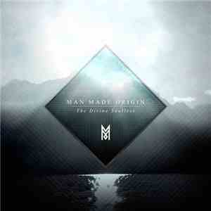 Man Made Origin - The Divine Soulless download free