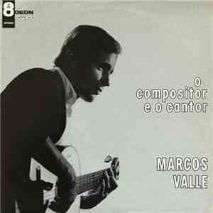 Marcos Valle - O Compositor E O Cantor download free