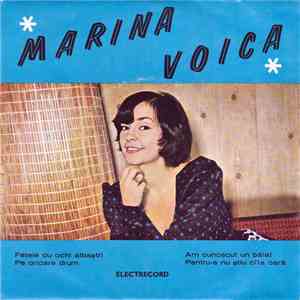 Marina Voica - Fetele Cu Ochi Albaștri / Pe Oricare Drum / Am Cunoscut Un Băiat / Pentru-a Nu Știu Cîta Oară download free