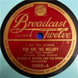 Marius B. Winter & His Dance Orchestra - I Am The Words, You Are The Melody / There's Something About An Old-Fashioned Girl download free