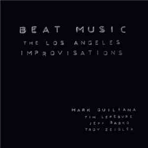 Mark Guiliana - Beat Music: The Los Angeles Improvisations download free