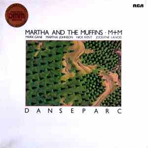 Martha And The Muffins • M+M - Danseparc download free