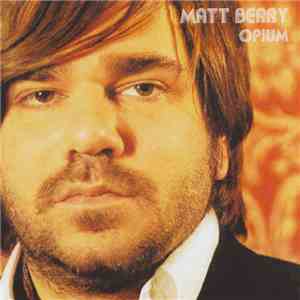 Matt Berry  - Opium download free