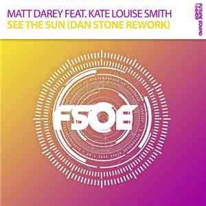 Matt Darey Feat. Kate Louise Smith - See The Sun (Dan Stone Rework) download free