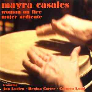 Mayra Casales - Women On Fire: Mujer Ardiente download free