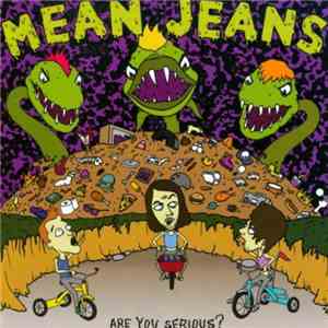Mean Jeans - Are You Serious? download free