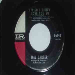 Mel Carter - I Wish I Didn't Love You So / Love Is All We Need download free