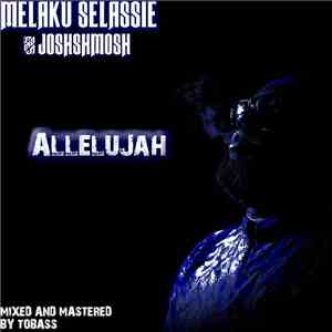Melaku Selassie, Joshshmosh - Allelujah download free