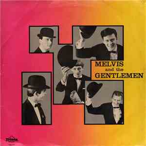 Melvis And The Gentlemen - Melvis And The Gentlemen download free
