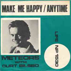 Meteors With Curt Bilsbo - Make Me Happy / Anytime download free