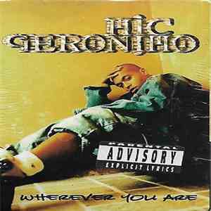 Mic Geronimo - Wherever You Are download free