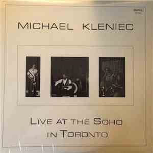 Michael Kleniec - Live At The Soho In Toronto download free