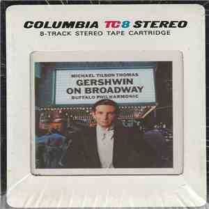 Michael Tilson Thomas, Buffalo Philharmonic - Gershwin On Broadway download mp3 flac