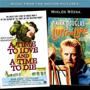 Miklós Rózsa - A Time To Love And A Time To Die / Lust For Life Suite (Music From The Motion Pictures) download free