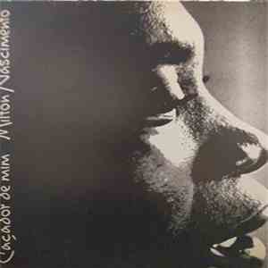 Milton Nascimento - Caçador De Mim download free