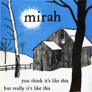 Mirah  - You Think It's Like This But Really It's Like This download free