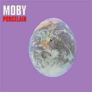 Moby - Porcelain download free