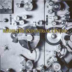 Mr Hilter - Industrial Cinema download free