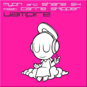 Myon and Shane 54 feat. Carrie Skipper - Vampire download free