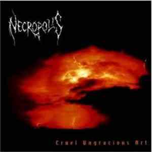 Necropolis - Cruel Ungracious Art download free