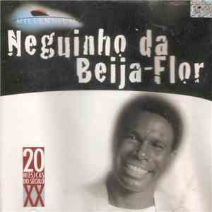 Neguinho Da Beija-Flor - Millennium - 20 Músicas Do Século XX download free
