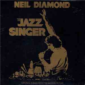 Neil Diamond - The Jazz Singer (Original Songs From The Motion Picture) download free