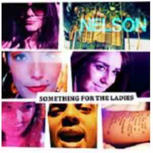 Nelson - Something For the Ladies download free