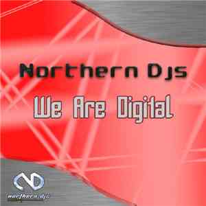 Northern DJs - We Are Digital download free